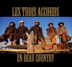 Les Trois Accords : Trois Accords En Beau Country